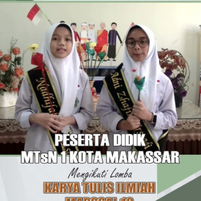 Siswa MTsN 1 Kota Makassar Berhasil Meraih Juara 1 dan 2 dalam Lomba Karya Tulis Ilmiah Tingkat Nasional 