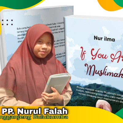 Nur Ilma, Siswa MA PP Nurul Falah, Terbitkan Buku 'If You Are Muslimah'