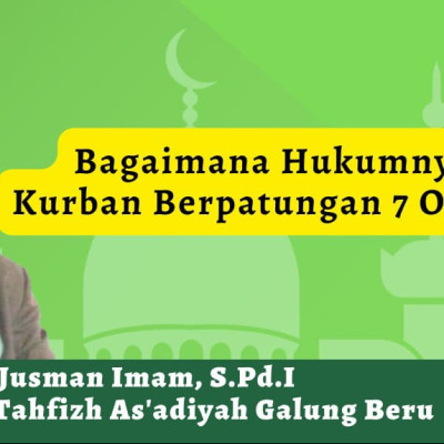 Hukum Patungan Kurban Sapi, Pembina Tahfizh As’adiyah Galung Beru Beri Penjelasan