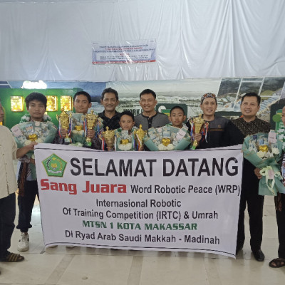 Tim Robotik MTsN 1 Kota Makassar Meraih Juara 1 Internasional dalam ajang World Robotic of Peace di Mekkah Saudi Arabia